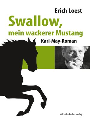 cover image of Swallow, mein wackerer Mustang